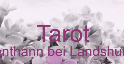 Tarot Hohenthann bei Landshut, Isar | Top-Experten für Kartenlegen, Wahrsagen, Hellsehen, Zukunftsdeutung. Tarot Hohenthann bei Landshut, Isar | Top-Experten für Kartenlegen, Wahrsagen, Hellsehen, Zukunftsdeutung.